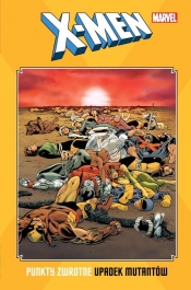X-Men: Punkty zwrotne. Upadek mutantów - Claremont Chris, Simonson Louise