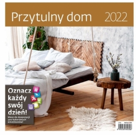 Kalendarz 30 x 30 z naklejkami. Przytulny dom 2022