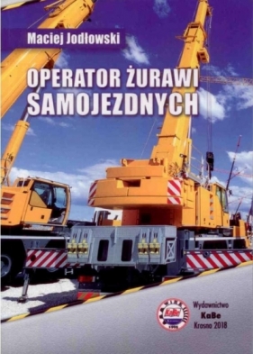 Operator żurawi samojezdnych - Jodłowski M.