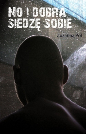 No i dobra siedzę sobie - Pol Zuzanna