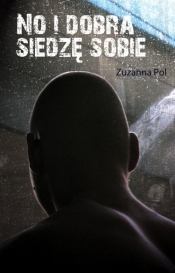 No i dobra siedzę sobie - Pol Zuzanna