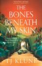 The Bones Beneath My Skin - T.J. Klune