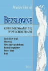 Bezsłowne komunikowanie się w psychoterapii Sikorski Wiesław