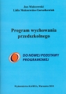 Program wychowania przedszkolnego Malczewski Jan, Malczewska-Garsztkowiak Lidia