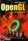 OpenGL w praktyce  Ganczarski Janusz