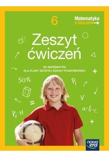 Matematyka z kluczem. Klasa 6. Zeszyt ćwiczeń do matematyki dla szkoły