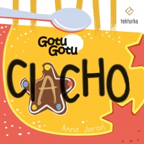 Gotu, Gotu. Ciacho - Anna Jaroń