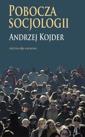 Pobocza socjologii - Kojder Andrzej