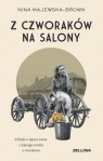 Z czworaków na salony Nina Majewska-Brown