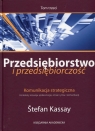 Przedsiębiorstwo i przedsiębiorczość Tom 3 Komunikacja strategiczna. Kassay Stefan