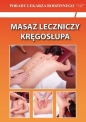 Masaż leczniczy kręgosłupa. Porady Lekarza Rodzinnego - Emilia Chojnowska