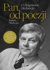 Pan od poezji. O Zbigniewie Herbercie w.2 - Joanna Siedlecka