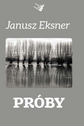 Próby - Eksner Janusz<br />
