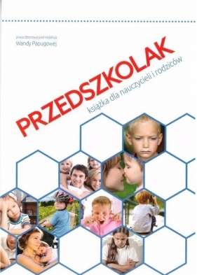 Przedszkolak książka dla nauczycieli i rodziców - Papugowa Wanda