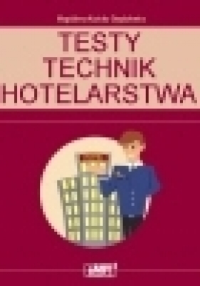 Testy przygotowujące do egazminu zawodowego. Technik hotelarstwa. - Magdalena Kozicka-Dygdałowicz