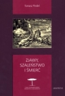 Zjawy, szaleństwo i śmierć Fantastyka i realizm magiczny w literaturze Pindel Tomasz