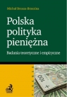 Polska polityka pieniężna Badania teoretyczne i empiryczne Michał Brzoza-Brzezina