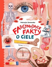 Fascynujące fakty o ciele - Patrycja Zarawska