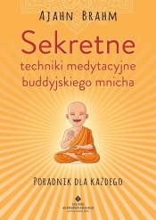 Sekretne techniki medytacyjne buddyjskiego mnicha - Ajahn Brahm
