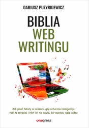 Biblia webwritingu. Jak pisać teksty w czasach.. - Dariusz Puzyrkiewicz