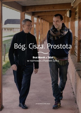 Bóg Cisza Prostota - Piotr Żyłka, Brat Marek z Taizé