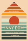 Inny dom. Ludzie, system i granice wsparcia w polskich DPS Jędrzej Dudkiewicz .