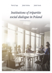 Institutions of tripartite social dialogue in Poland - Szmit Jakub, Stelina Jakub
