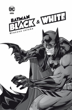 Wieczna żałoba. Batman Black & White - Opracowanie zbiorowe