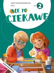 Ale to ciekawe SP 1 Matematyka ćw. cz.2 - Beata Skrzypiec, Jolanta Okuniewska, Sabina Piłat