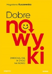 Dobre nawyki. - Magdalena Kuszewska