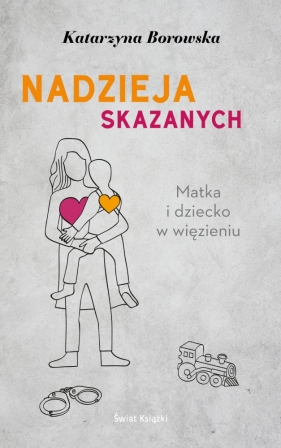 Nadzieja skazanych - Katarzyna Borowska