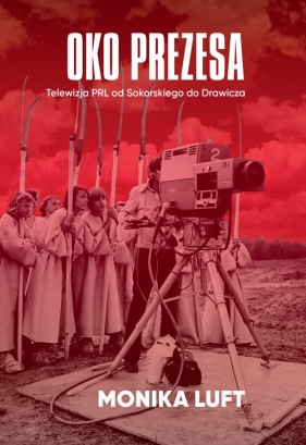 Oko prezesa - Monika Luft