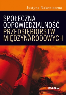 Społeczna odpowiedzialność przedsiębiorstw międzynarodowych - Nakonieczna Justyna