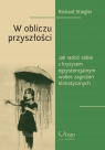 W obliczu przyszłości. Jak poradzić sobie... Richard Stiegler