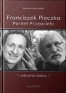 Franciszek Pieczka. Portret Przyjaciela Dariusz Domański