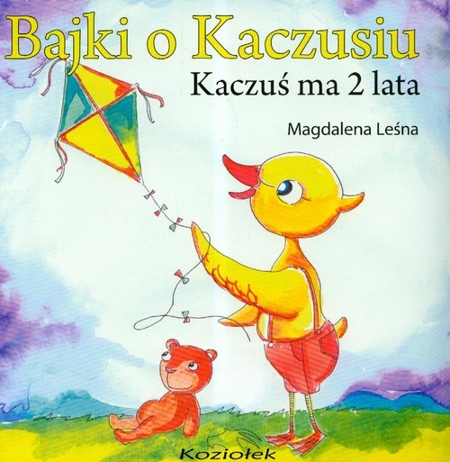 Bajki o Kaczusiu Kaczuś ma 2 lata