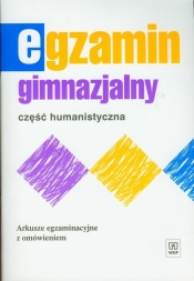 Egzamin gimnazjalny część humanistyczna arkusze egzaminacyjne z omówieniem