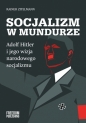 Socjalizm w mundurze. Adolf Hitler i jego wizja narodowego socjalizmu - Rainer Zitelmann