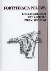 Fortyfikacja polowa - Besiekierski K., Rewieński M., Kleczke K.