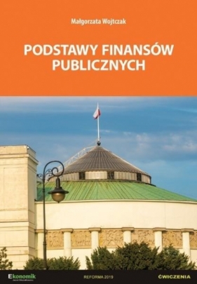 Podstawy finansów publicznych ćw. w.2021 EKONOMIK - Wojtczak Małgorzata