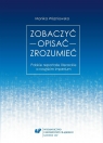  Zobaczyć opisać zrozumieć. Polskie reportaże...