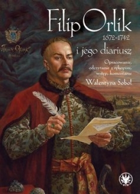 Filip Orlik (1672-1742) i jego diariusz - Opracowanie zbiorowe