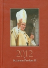 Kalendarz 2012 z bł Janem Pawłem II bordowy