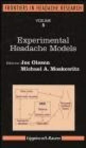 Experimental Headache Models Michael A. Moskowitz, Michael Moskowitz, Jes Olesen