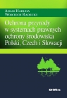 Ochrona przyrody w systemach prawnych ochrony środowiska Polski, Czech i Habuda Adam, Radecki Wojciech