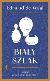 Biały szlak. - Edmund Waal