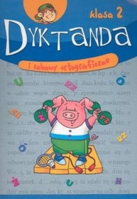Dyktanda i zabawy ortograficzne klasa 2 - Michalec Bogusław<br />