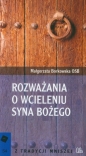 Rozważania o Wcieleniu Syna Bożego - Małgorzata Borkowska
