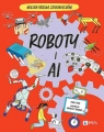 Roboty i AI Wielka Księga Zdolniachów Virr Paul, Harriet Russell