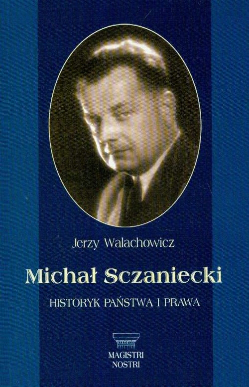 Michał Sczaniecki historyk państwa i prawa